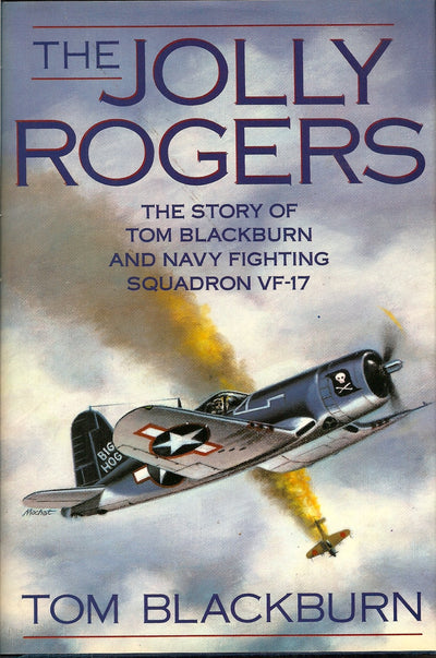 The Jolly Rogers: The Story of Tom Blackburn and Navy Fighting Squadron VF-17