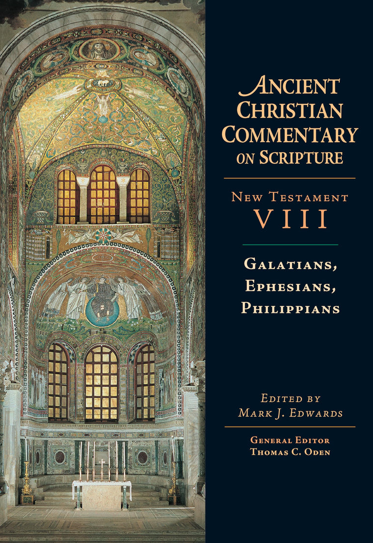 Galatians, Ephesians, Philippians (Ancient Christian Commentary on Scripture, NT Volume 8)