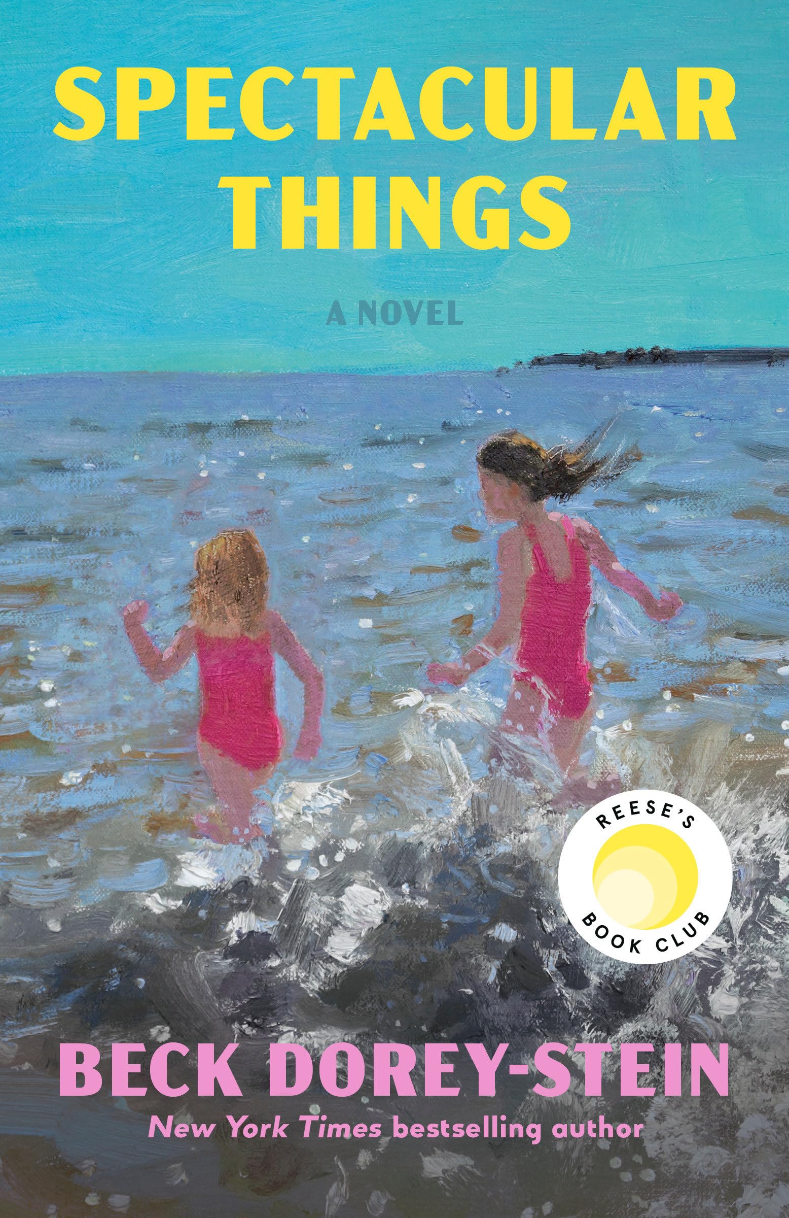 Spectacular Things: Reese's Book Club: A Novel