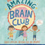 The Amazing Brain Club: God’s Special Design for All Brains
