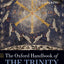 The Oxford Handbook of the Trinity (Oxford Handbooks)