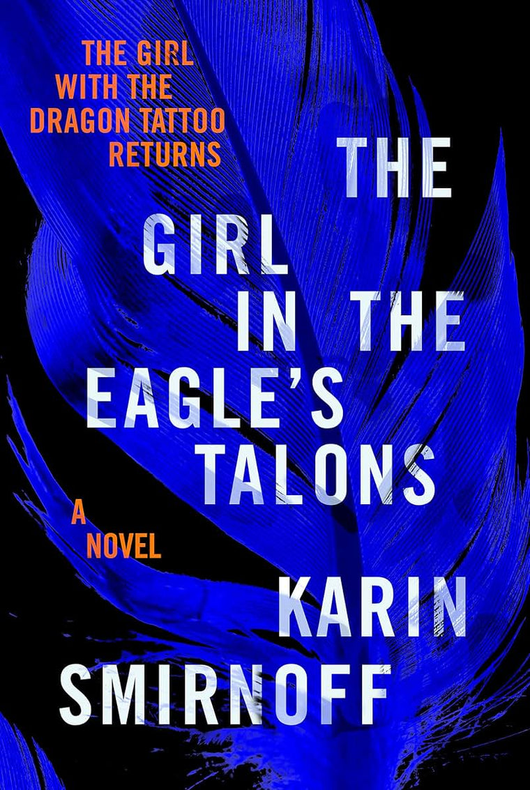 The Girl in the Eagle's Talons: A Lisbeth Salander Novel (The Girl with the Dragon Tattoo Series)