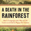 A Death in the Rainforest: How a Language and a Way of Life