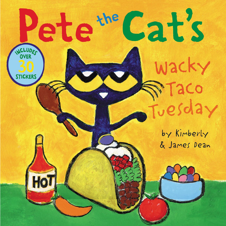 Pete the Cats Wacky Taco Tuesday: Includes Over 30 Stickers! - A Funny Children's Picture Book About Cooking and Creativity