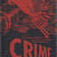 Crime: A Series of Extraordinary Interviews Exposing the World of Crime-Real and Imagined