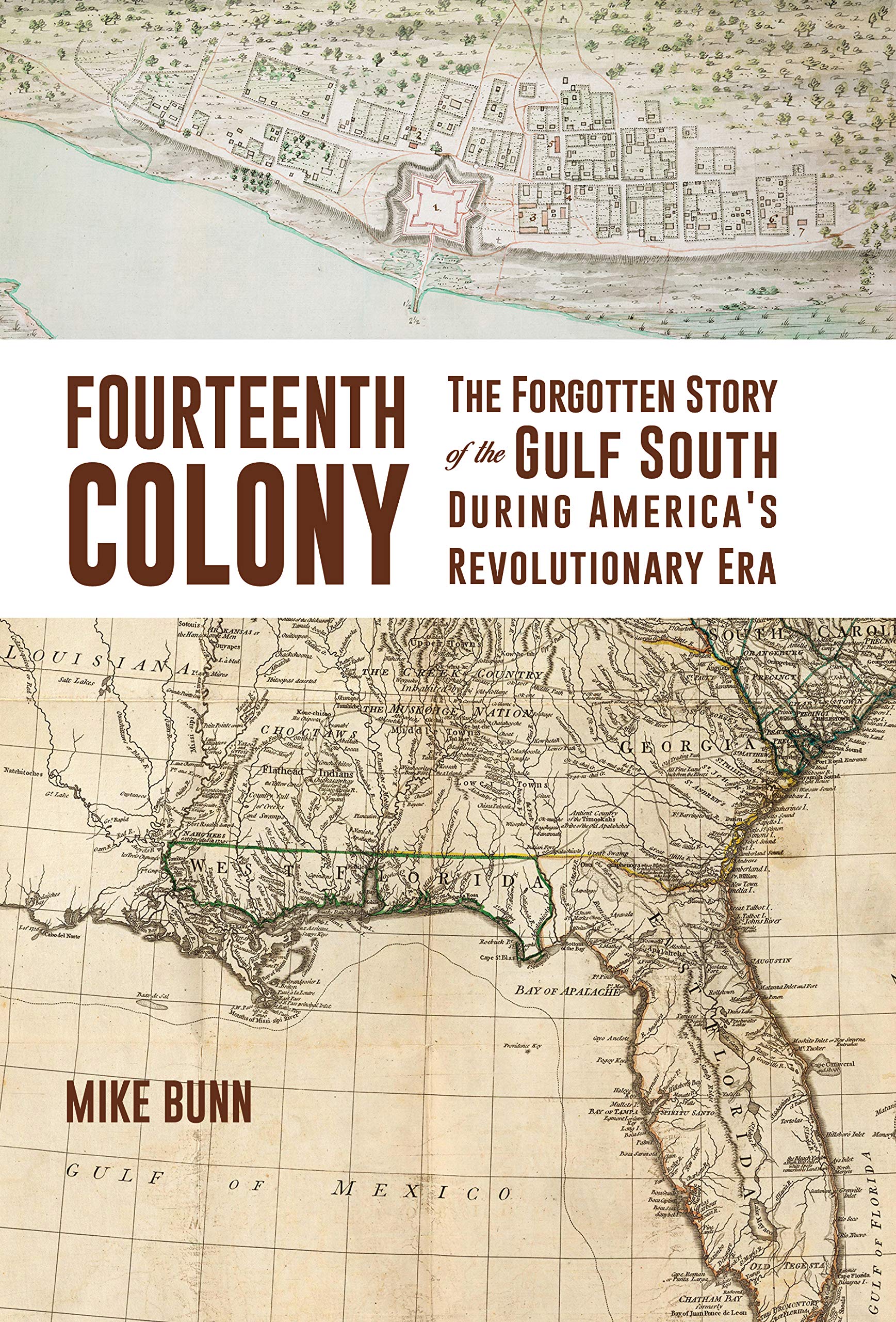 Fourteenth Colony: The Forgotten Story of the Gulf South During America's Revolutionary Era