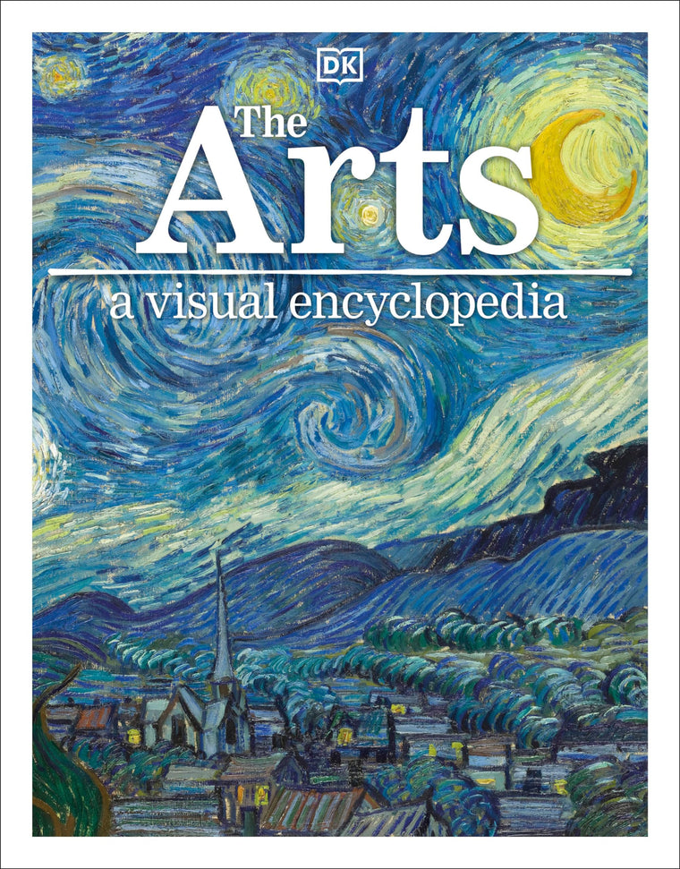 The Arts: A Visual Encyclopedia of Art History (DK Children's Visual Encyclopedias)