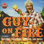 Guy on Fire: 130 Recipes for Adventures in Outdoor Cooking