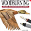 Great Book of Woodburning, Revised and Expanded Second Edition: Pyrography Techniques, Patterns, and Projects for All Skill Levels with 40+ Original, Traceable Designs and Step-by-Step Instructions