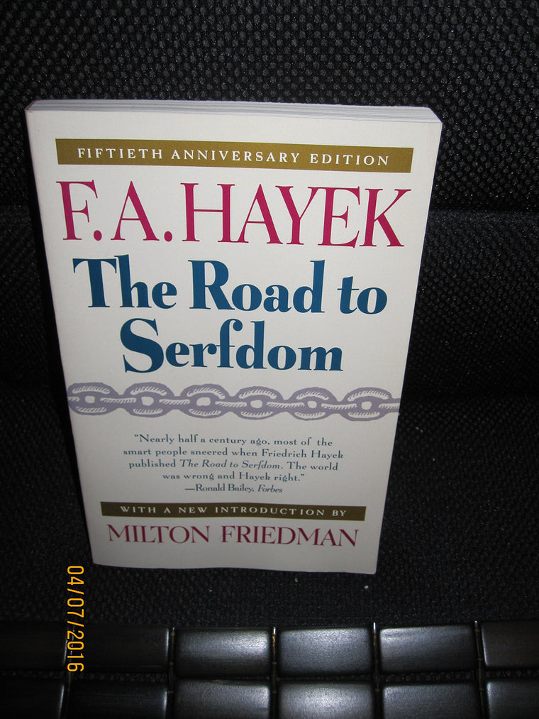 The Road to Serfdom: Fiftieth Anniversary Edition