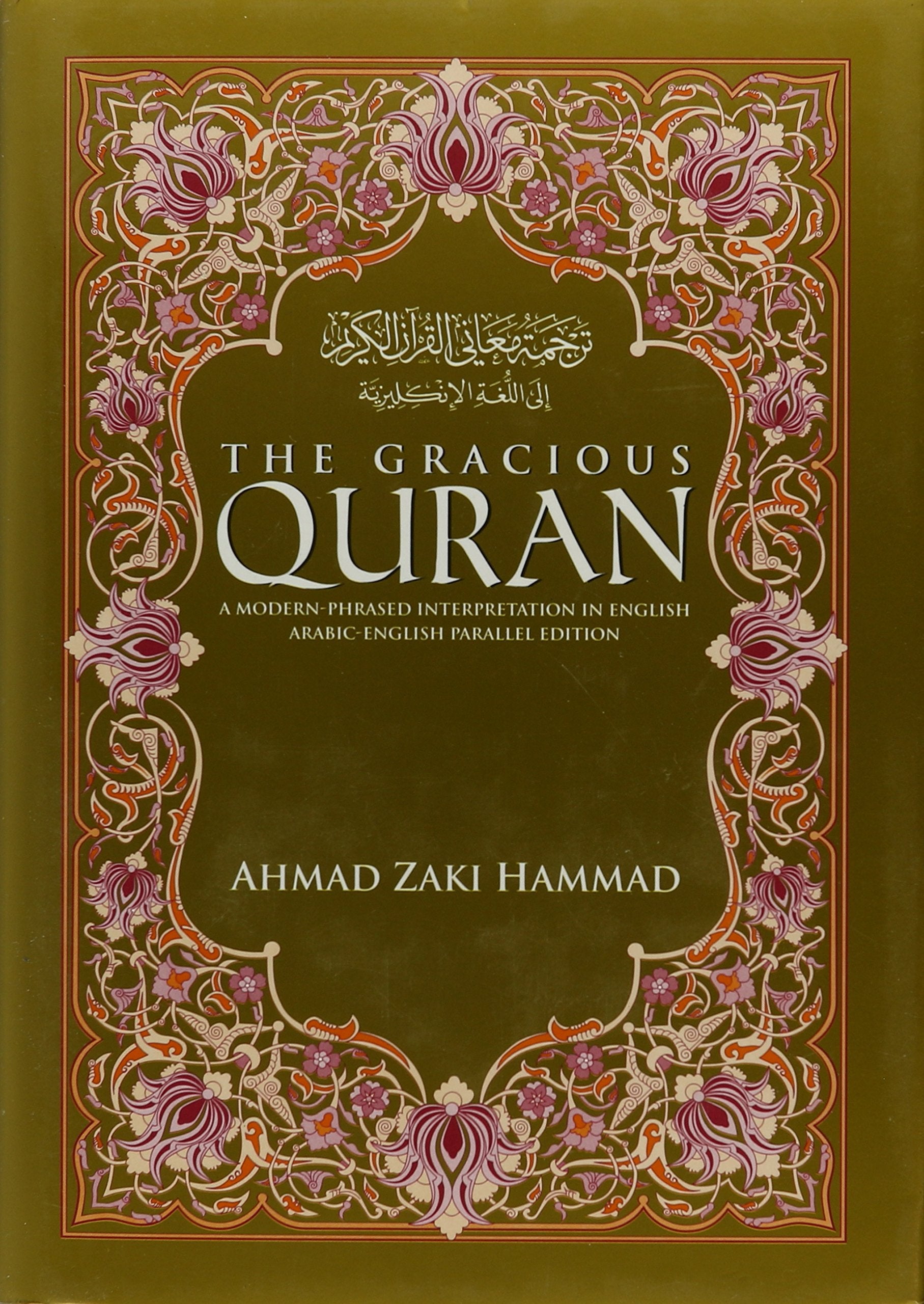 The Gracious Qur'an - A Modern Phrased Interpretation in English, Arabic-English Parallel Edition