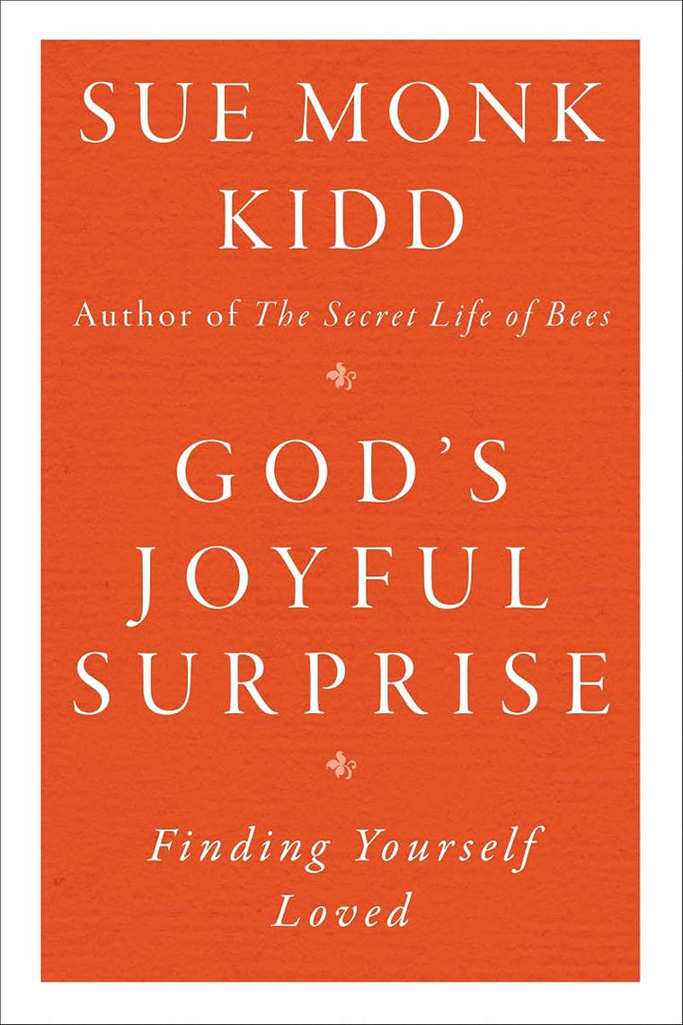 God's Joyful Surprise: Finding Yourself Loved