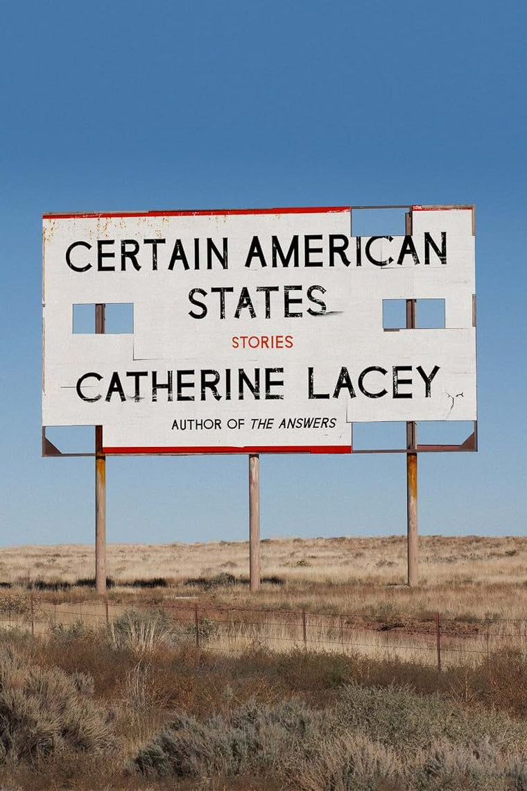 Certain American States: Stories by Lacey, Catherine