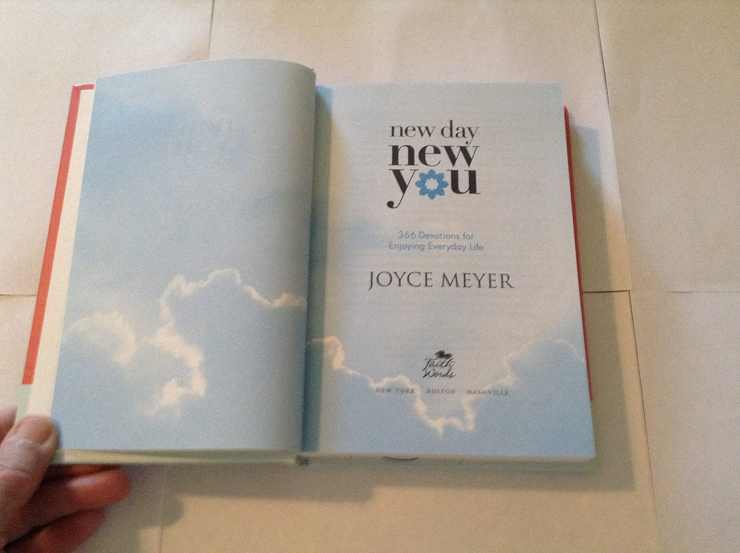 New Day, New You: 366 Devotions for Enjoying Everyday Life b