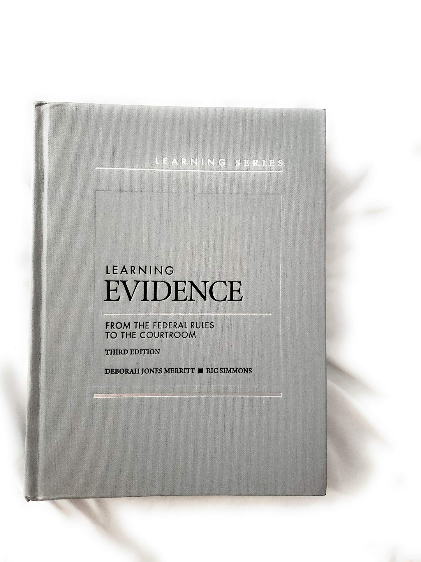 Learning Evidence: From the Federal Rules to the Courtroom (Learning Series)