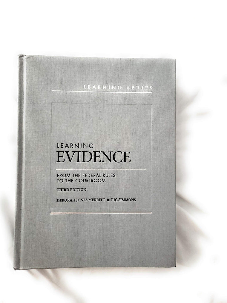 Learning Evidence: From the Federal Rules to the Courtroom (Learning Series)