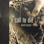 A Call to Die: A 40 Day Journey of Fasting from the World & Feasting on God