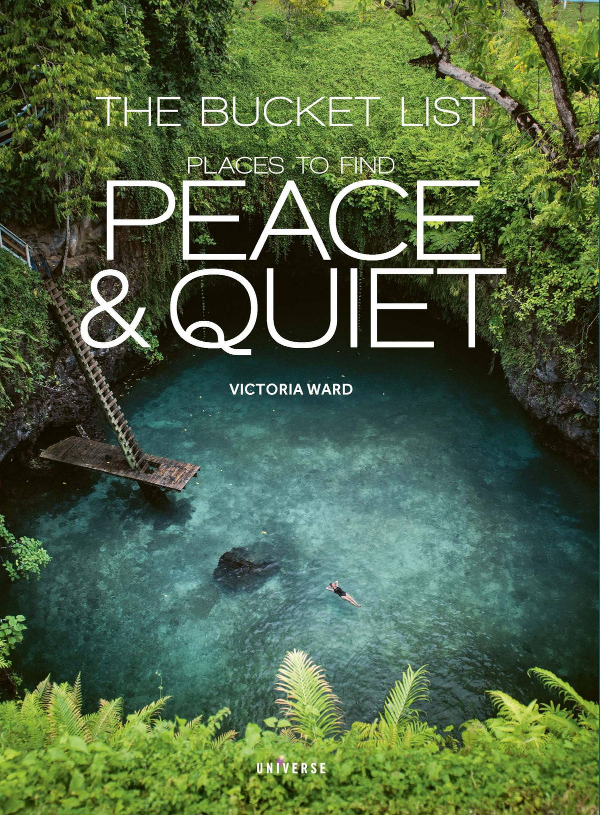 The Bucket List: Places to Find Peace and Quiet (Bucket Lists)