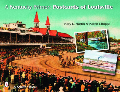 A Kentucky Primer: Postcards of Louisville (Schiffer Book)