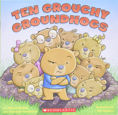Ten Grouchy Groundhogs