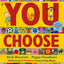 You Choose