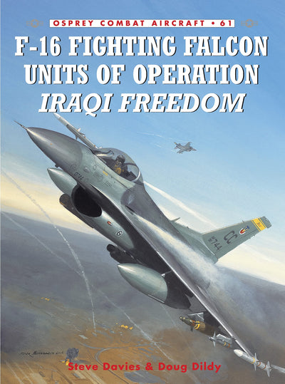 F-16 Fighting Falcon Units of Operation Iraqi Freedom (Combat Aircraft, 61)
