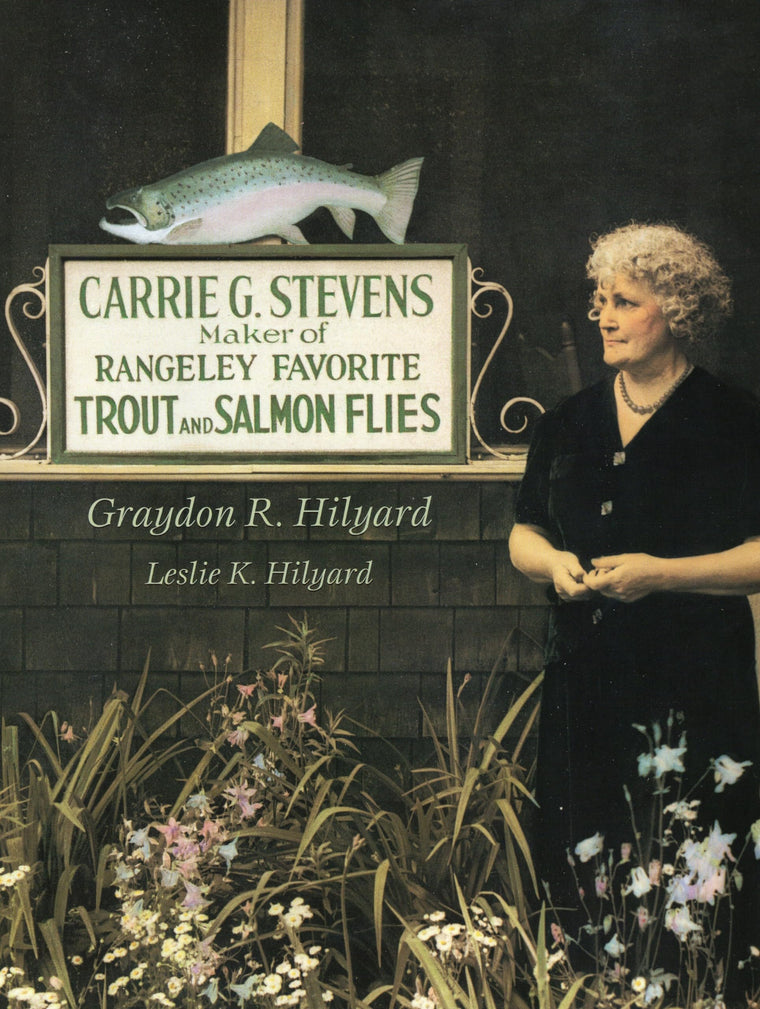 Carrie G. Stevens: Maker of Rangeley Favorite Trout and Salmon Flies