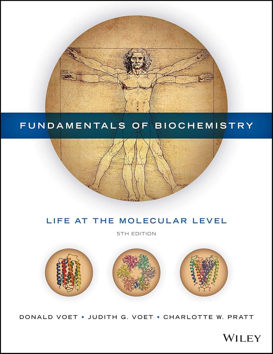 Fundamentals of Biochemistry: Life at the Molecular Level