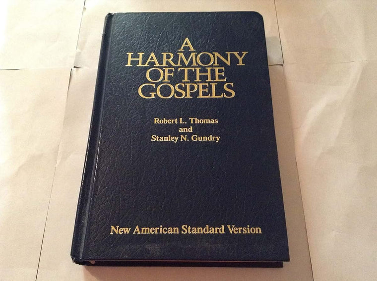 A Harmony of the Gospels: New American Standard Edition