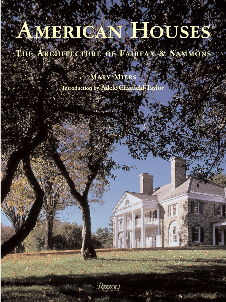American Houses: The Architecture of Fairfax & Sammons (Classical America)