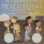 Separate Is Never Equal: Sylvia Mendez and Her Family?s Fight for Desegregation