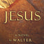 Jesus: A Novel