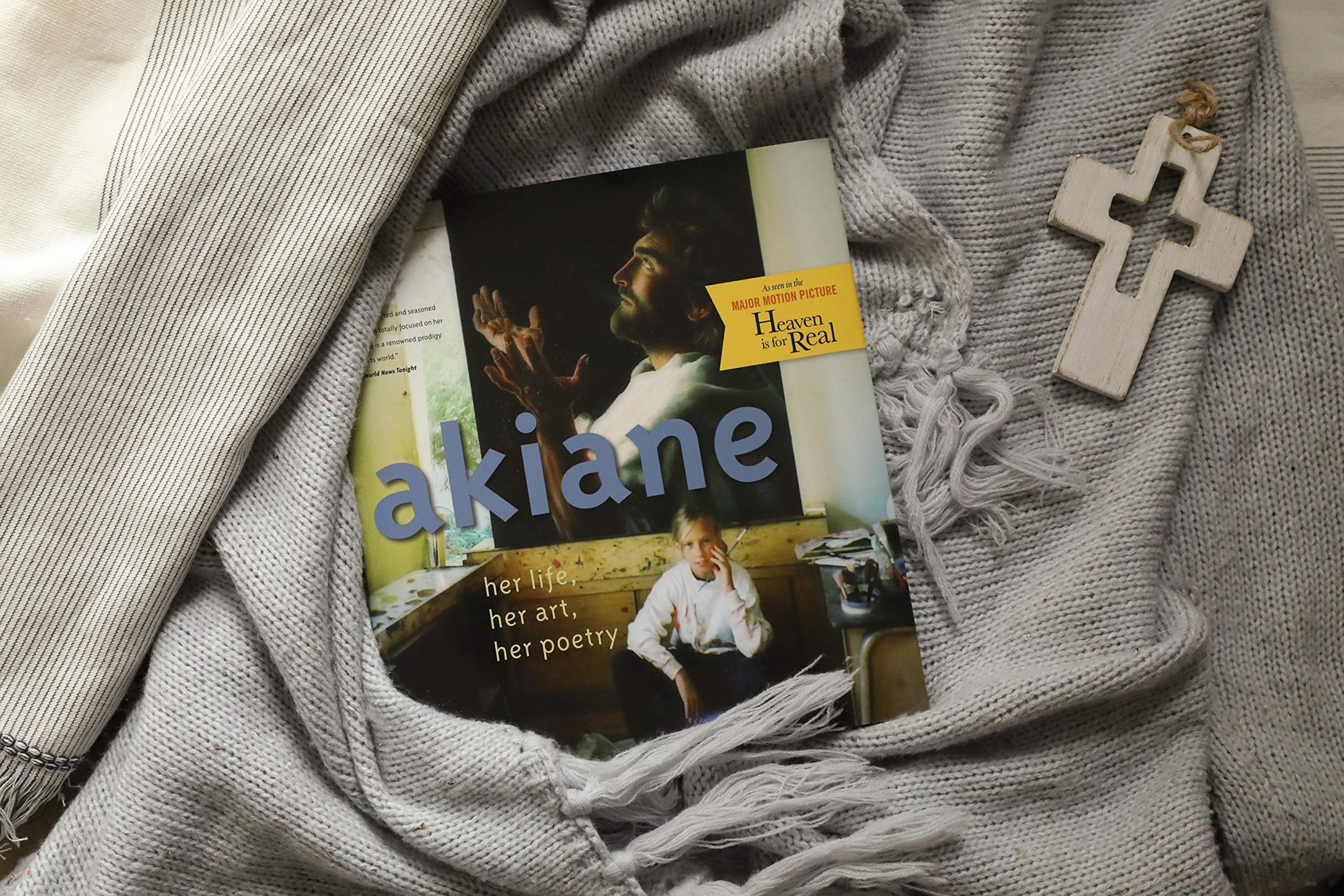 Akiane: Her Life, Her Art, Her Poetry