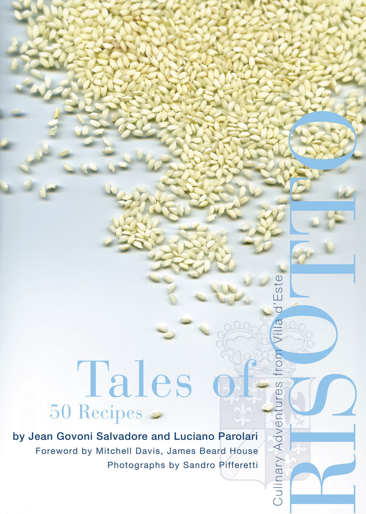 Tales of Risotto: 50 Recipes: Culinary Adventures from Villa