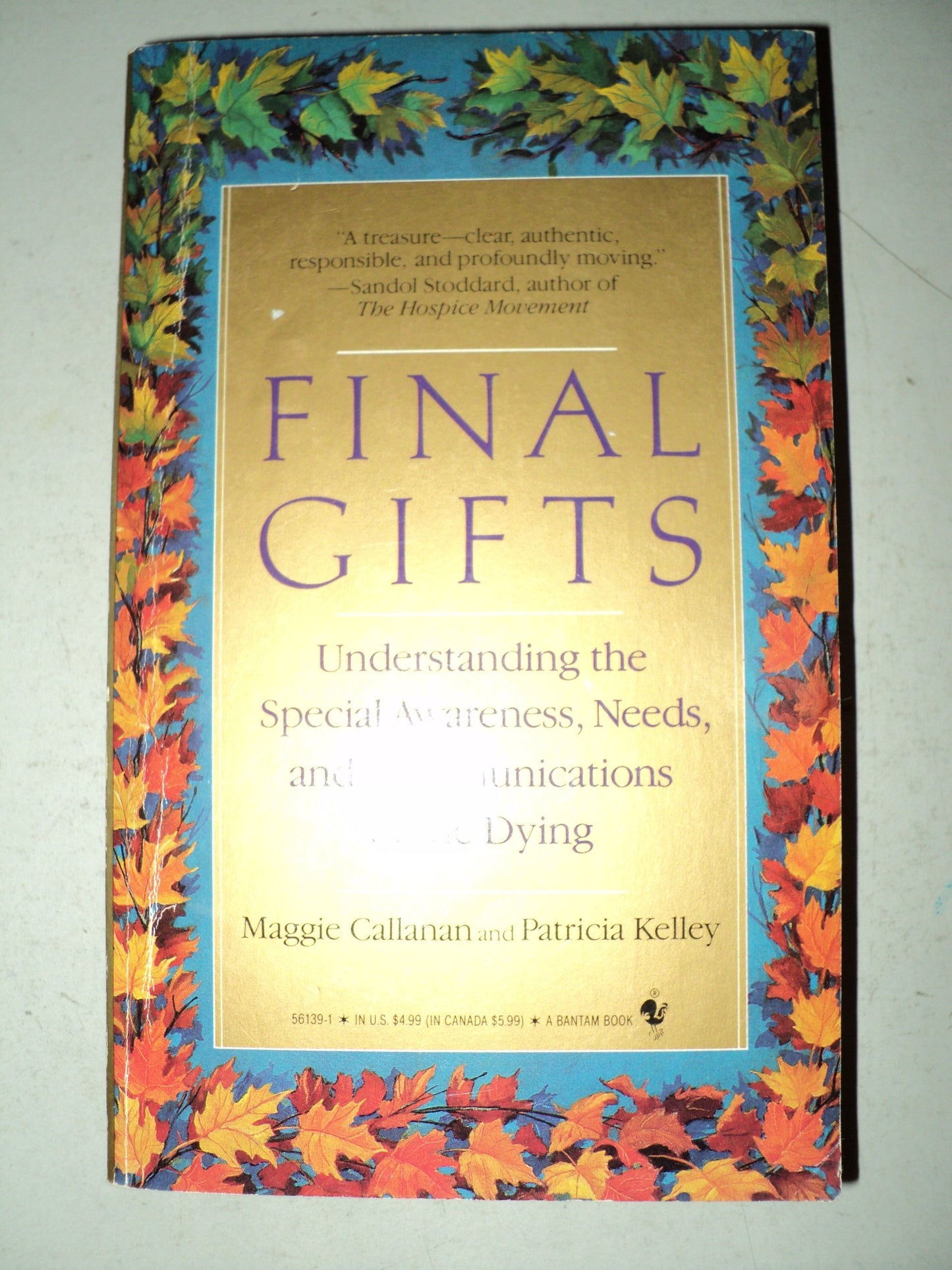 Final Gifts: Understanding the Special Awareness, Needs and Communications of the Dying