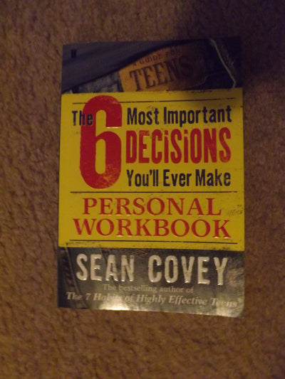 The 6 Most Important Decisions You'll Ever Make Personal Workbook