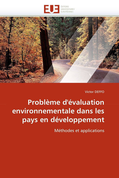Problme d'évaluation environnementale dans les pays en développement: Méthodes et applications (Omn.Univ.Europ.) (French Edition)