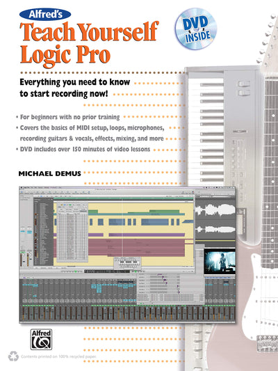 Alfred's Teach Yourself Logic Pro/Express: Book & DVD (Teach Yourself Series)