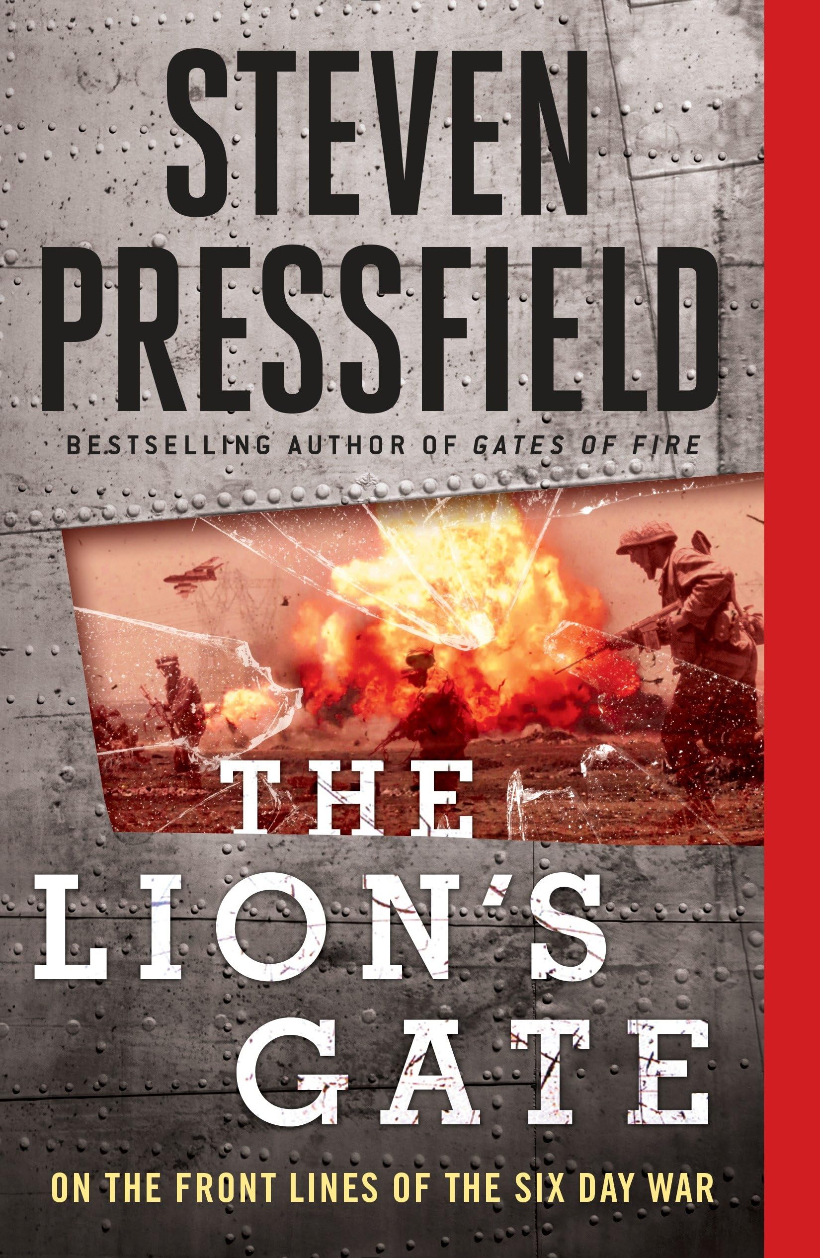 The Lion's Gate: On the Front Lines of the Six Day War