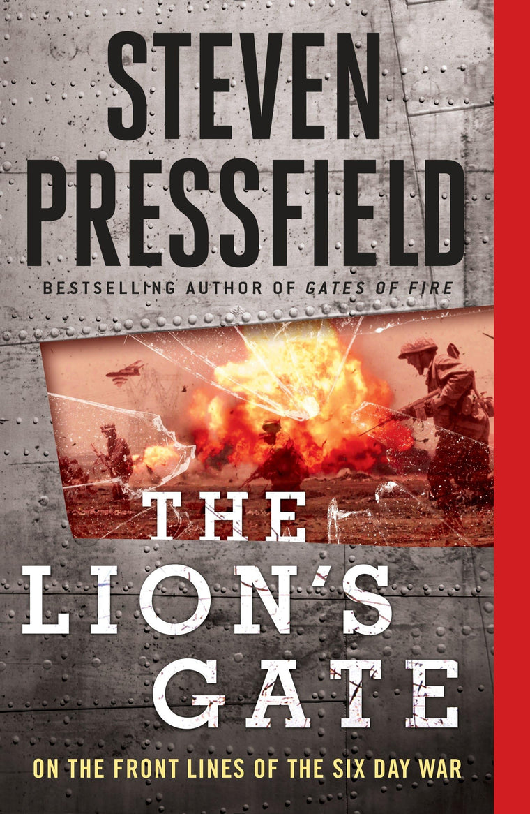 The Lion's Gate: On the Front Lines of the Six Day War