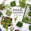 Small Garden Style: A Design Guide for Outdoor Rooms and Containers