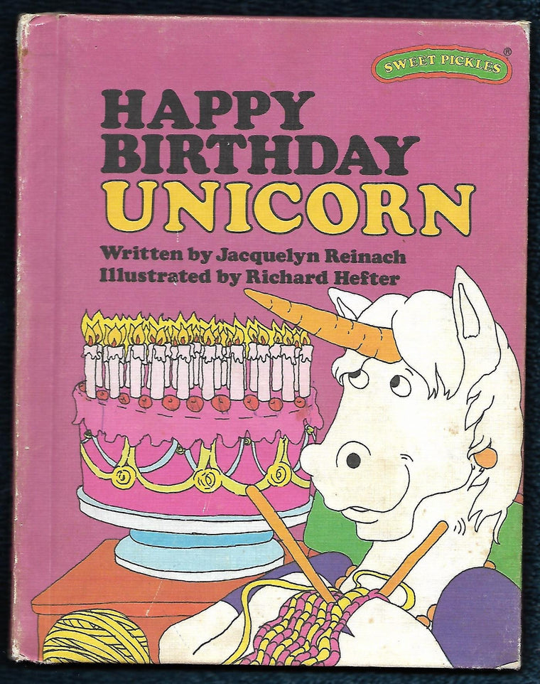Happy Birthday Unicorn (Sweet Pickles Series)