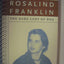 Rosalind Franklin: The Dark Lady of DNA by Maddox, Brenda