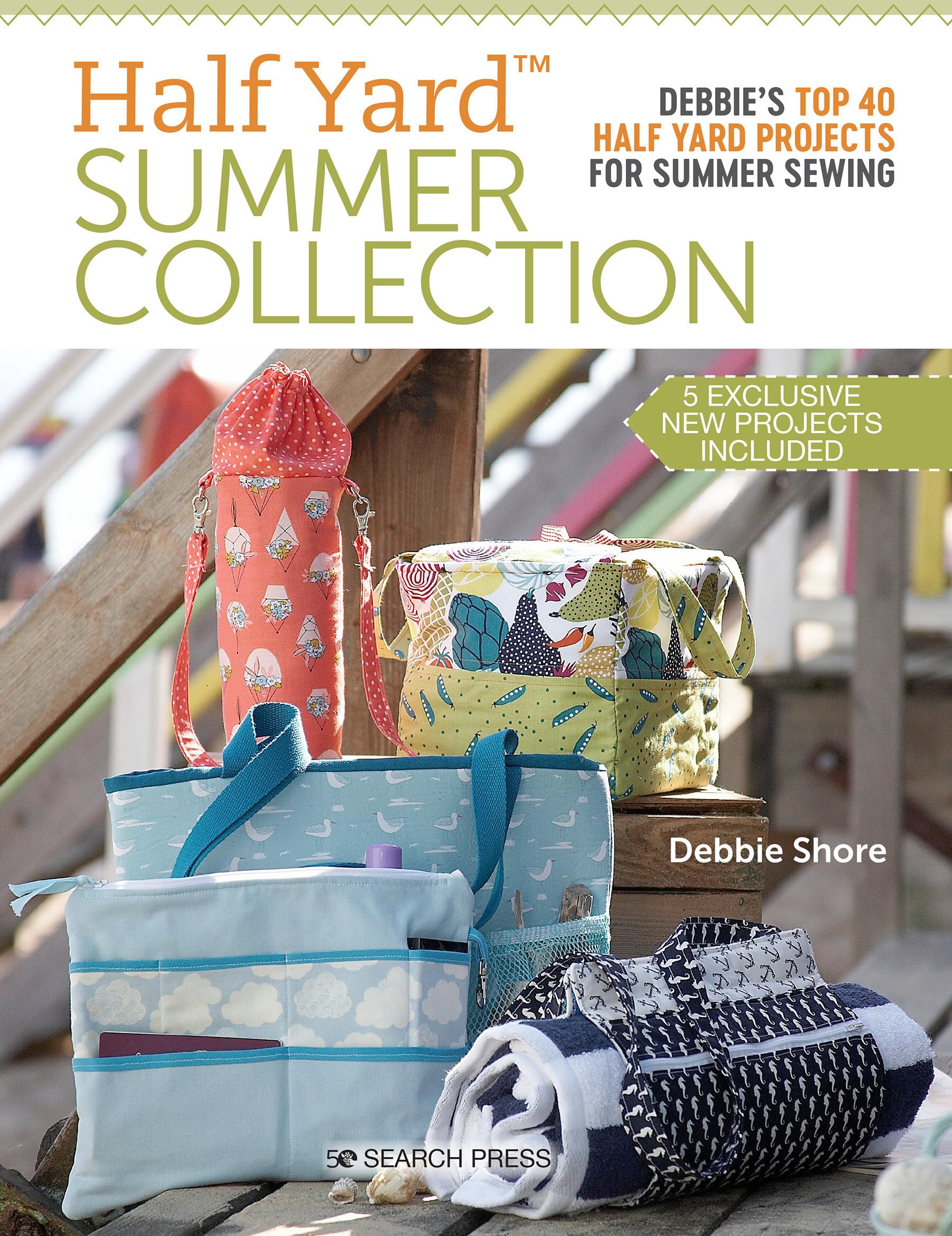 Half Yard Summer Collection: Debbie's top 40 Half Yard projects for summer sewing