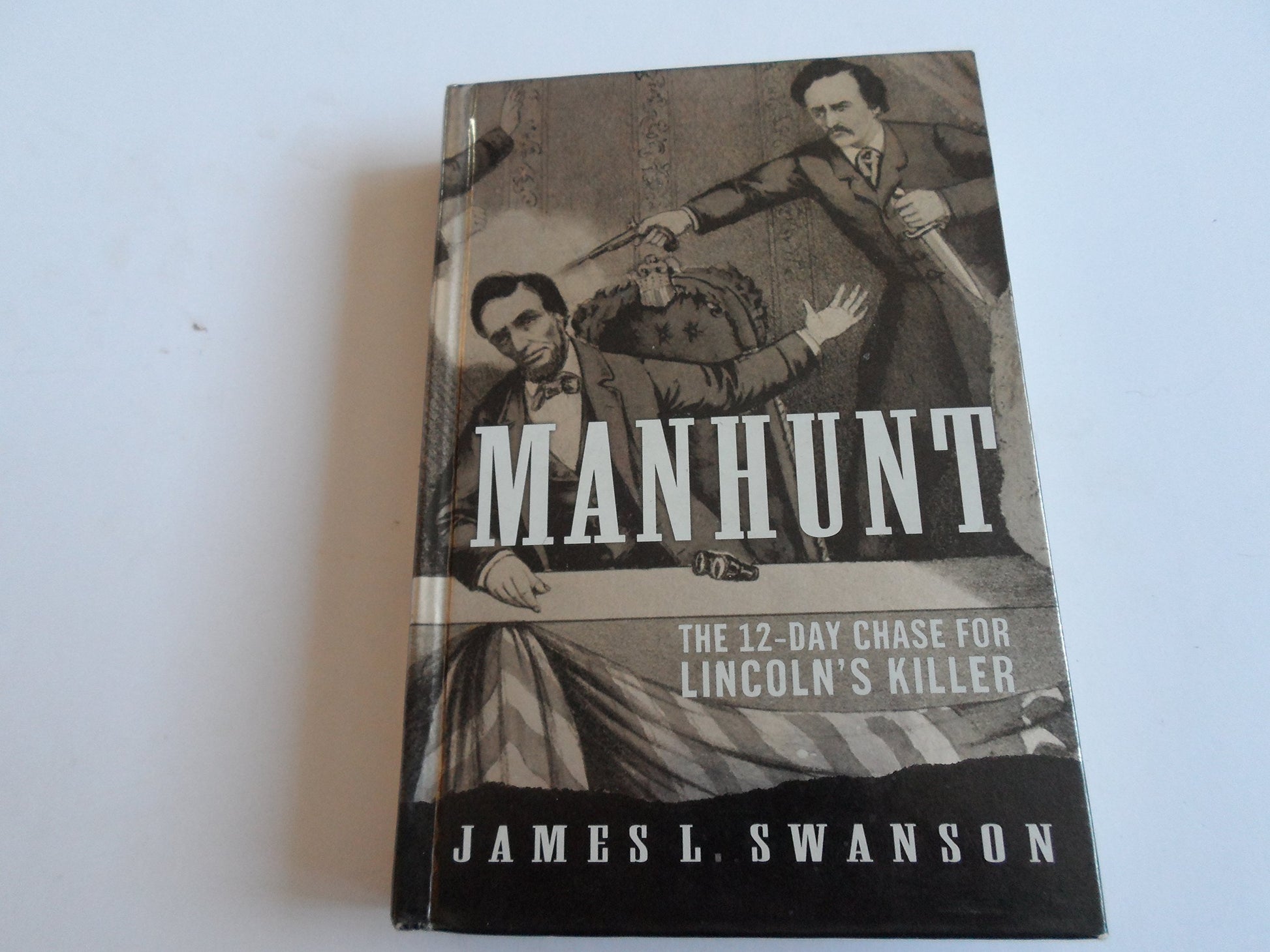 Manhunt: The 12-Day Chase for Lincoln's Killer