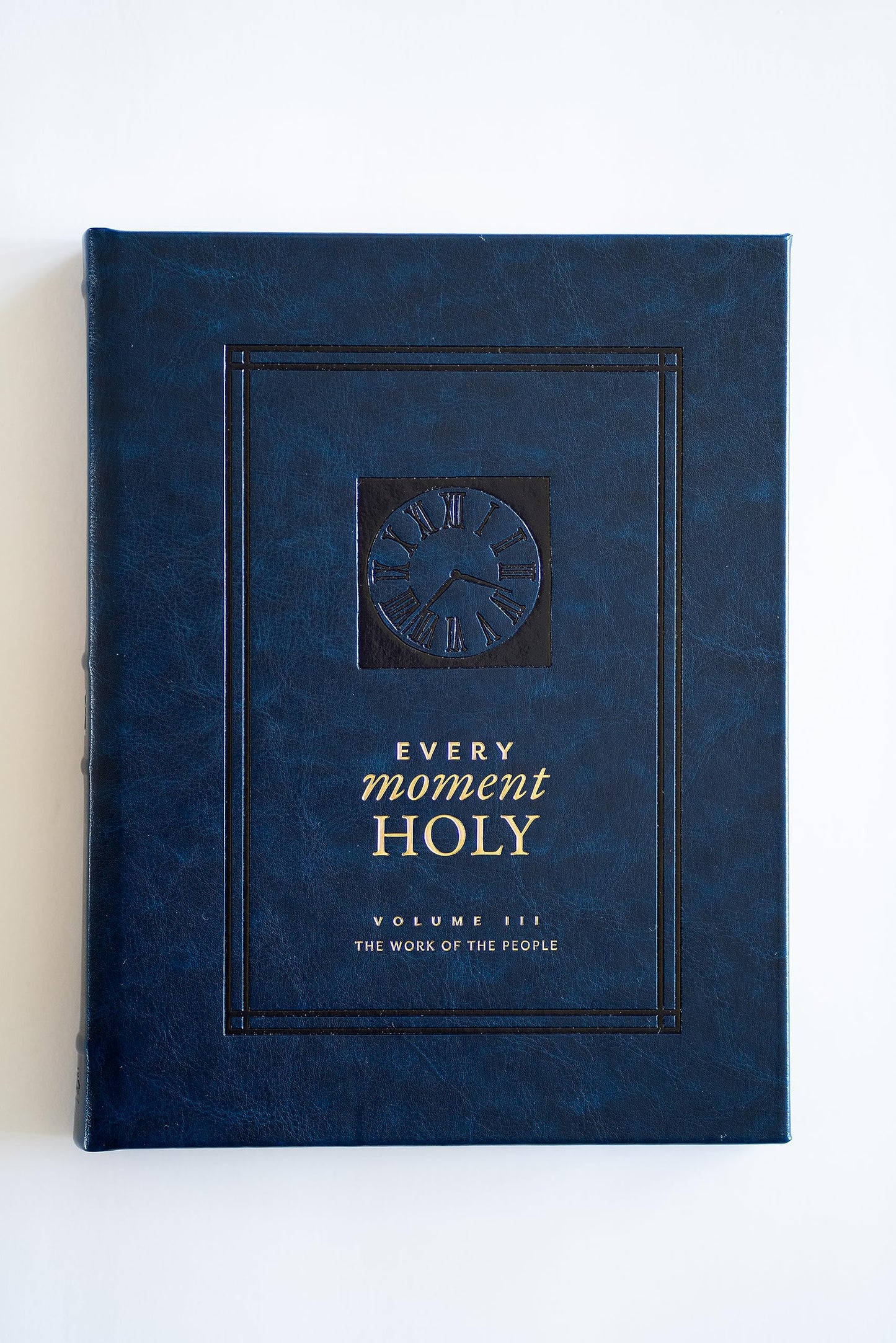 Every Moment Holy, Volume III (Hardcover): The Work of the People (Every Moment Holy, 3)