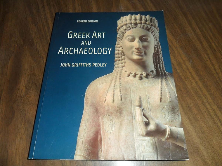 Greek Art and Archaeology by Pedley, John G.