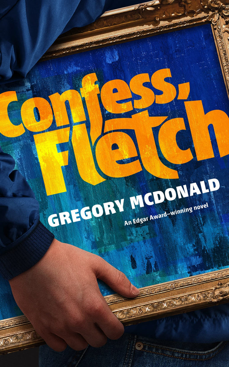 Confess, Fletch (Fletch Mysteries, 2)