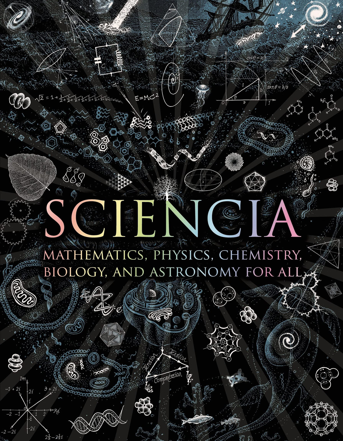 Sciencia: Mathematics, Physics, Chemistry, Biology, and Astronomy for All (Wooden Books, 37)