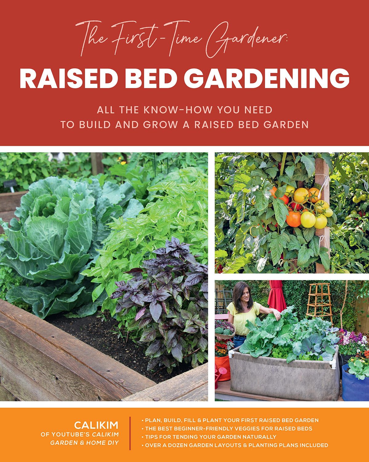 The First-Time Gardener: Raised Bed Gardening: All the know-how you need to build and grow a raised bed garden (Volume 3) (The First-Time Gardener's Guides, 3)